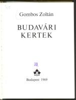 Gombos Zoltán: Budavári kertek, Natura Kiadó, Bp. 1969, kiadói egészvászon kötésben, szép állapotban, fekete-fehér képekkel tűzdelve