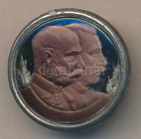 I. Világháború I. Ferenc József osztrák császár és II. Vilmos német császárt ábrázoló propaganda kitűző T:2 1st World War propaganda badge with the pictures of "Franz Joseph I Austrian Emperor and Wilhelm II German Emperor" C:XF