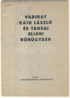 Vádirat Rajk László és társai elleni bűnügyben. Miniszterelnökség sajtóosztálya 1949. 24p.