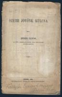 Besze János: Szebb jövőnk kulcsa. Pest, 1865. Pollák testvérek 26p.