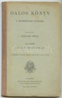 Sztankó Béla: Dalos könyv a népiskolák számára. I.-III. kötet. Bp., 1903. Franklin. Mind jó állapotban