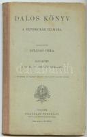 Sztankó Béla: Dalos könyv a népiskolák számára. I.-III. kötet. Bp., 1903. Franklin. Mind jó állapotban