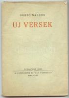 Gorzó Nándor: Új versek. Bp., 1937. Gyöngyösi István társaság. Dedikált. Felvágatlan 162p. 500pld.