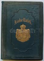 Horváth Mihály - Garay János: Nádor-Emlék. József cs. k. főherczeg Magyarország félszázados nádorána...