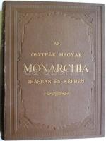 Az Osztrák-Magyar Monarchia írásban és képben Ausztria Tirol és Vorarlberg. Budapest, 1890, Magyar Királyi Államnyomda. Rengeteg illusztrációval. Szép állapotú aranyozott kiadói egészvászon kötésben
