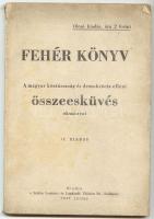 1947 Fehér Könyv - A magyar köztársaság és demokrácia elleni összeesküvés okmányai II. kiadás