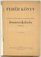 1947 Fehér Könyv - A magyar köztársaság és demokrácia elleni összeesküvés okmányai II. kiadás