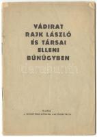 Vádirat Rajk László és társai elleni bűnügyben. Miniszterelnökség sajtóosztálya 1949. 24p.