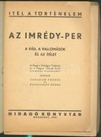 Hiradó könyvtár: Ítél a történelem. Az Imrédy per. Bp., 1945. szétvált papírkötésben