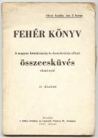 1947 Fehér Könyv - A magyar köztársaság és demokrácia elleni összeesküvés okmányai II. kiadás