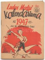 Ludas Matyi kalendáriuma az 1947-es jajj de közönséges évre. Bp., 1946, Szikra