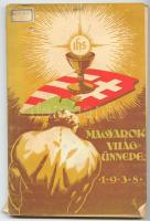 Magyarok világünnepe. Történelmi bizonyságok az ezeréves nemzet hitvallásáról. Szerk.: Dvihally Géza, előszó: Nyisztor Zoltán. Bp., 1938, MEFHOSZ Könyvkiadó és Terjesztő Vállalat. Kissé megviselt kiadói kötésben, jó állapotban (még felvágatlan!)