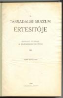 A Társadalmi Múzeum Értesítője, I. évf. Bp., 1909, Posner és fia
