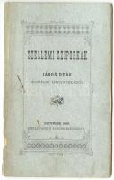 Szellemi sziporkák János deák irodalmi hagyatékából. Esztergom, 1890, Kiszlingstein Sándor, 34p. Kissé sérült kiadói kötésben, jó állapotú