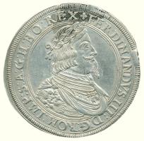 Ausztria 1644. Tallér Ag "III. Ferdinánd" Grác (27.59g) T:1,1- fny. /  Austria 1644. Thaler Ag "Ferdinand III" Graz (27.59g) C:UNC,AU frame mark Davenport: 3189., Herinek: 397.