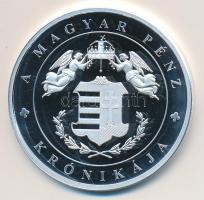 DN "A magyar pénz krónikája-Hunyadiak kora" Ag(999) emlékérem, (20g/38,61mm) T:PP Tanúsítvánnyal. Csak 2004db!