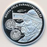 DN "A magyar pénz krónikája-Dózsa-féle parasztfelkelés" Ag(999) emlékérem, (20g/38,61mm) T...