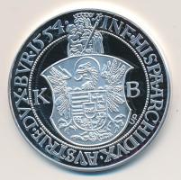 Magyar tallérok utánveretben "I. Ferdinánd tallérja 1554." Ag (0,999) 20g T:PP Tanúsítvánnyal, csak 2000db!