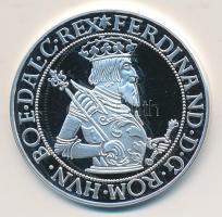 Magyar tallérok utánveretben "I. Ferdinánd tallérja 1554." Ag (0,999) 20g T:PP Tanúsítvánn...