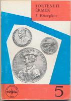 1972. Huszár Lajos: Történeti Érmék (1. Középkor) legrégebbi időktől 1850.-ig., MÉE kiadás