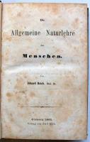 Reich, Eduard: Die Allgemeine Naturlehre des Menschen. Giessen: Emil Roth, 1868. 682p. Kissé foltos....