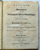 Schmidlin, Eduard.: Anleitung zum Botanisiren und zur Anlegung der Pflanzensammlungen... Stuttgart, Hoffmann'sche Verlags-Buchhandlung. 1846. 408p.Papírkötésben / in paper-binding