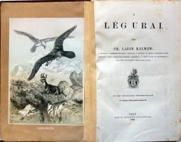 Lázár Kálmán, gróf: A lég urai. 10 nagy szinnyomatú fametszvénnyel és számos kőnyomatú ábrával. Pest...