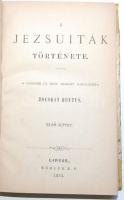 Bocskay Brutus: A jezsuiták története. A legjobb új írók szerint... I-VI. kötet (három kötetbe kötve...