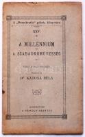 Katona Béla, Dr.,: A millenium és a szabadkőművesség. Bp., 1896. Márkus Samu. Demokratia páholy 12p.