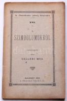 Gelléri Mór: A szimbólumokról, Bp., 1894. Demokratia páholy. (Neumayer Ede) 46p.