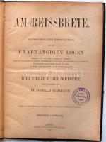 Marbach, O.,: Am Reissbrete. Handschriftliche Mittheilungen aus den unabhängigen Logen. 6. Jahrgang. Leipzig 1879. Bruno Zechel. Szabadkőműves folyóirat. Egészvászon kötésben. /  Freemaison magazine in linen binding. 96p.