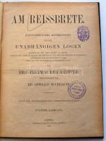 Marbach, O.,: Am Reissbrete. Handschriftliche Mittheilungen aus den unabhängigen Logen. 5. Jahrgang. Leipzig 1878. Bruno Zechel. Szabadkőműves folyóirat. Egészvászon kötésben. első lap kijár / Freemaison magazine in linen binding. 96p.