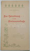 S. Blumenau: Zur Orientirung in der Freimauerfrage. Loge Humboldt. Budapest. cca 1910 27p.