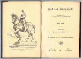 Schultz, Alwin: Kunst und Kunstgeschichte. Prag 1884 Tempsky. Full linen binding