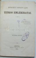 Bonaparte Napoleon Lajos titkos emlékiratai. Az eredeti kiadás után forditva. 1-5. köt. (3 kötetben)...