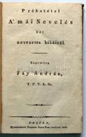 Fáy András: Próbatétel. A'mái Nevelés két nevezetes hibáiról. T. P. V. A. Sz. Pest, 1816. Tratt...