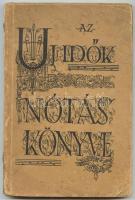 Az új idők nótáskönyve, Bp. 1933, Singer és Wolfner kiadása, papírkötésben, (kissé sérült gerinccel)