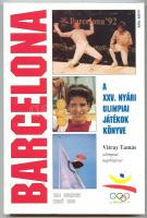 Barcelona - A XXV. nyári olimpiai játékok könyve Vitray Tamás olimpiai naplójával, Trió Kiadó, Bp. 1992., keménykötésben, rengeteg színes képpel