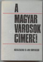 A magyar városok címerei, Közgazdasági és Jogi Könyvkiadó, Bp. 1975., kiadói egészvászon kötésben