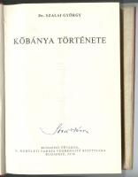 Dr. Szalai György: Kőbánya története, Szikra nyomda, Pécs 1970, kiadói egészvászon kötésben védőborítóval, térképekkel, képekkel, tanulmányokkal