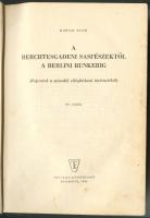 Karsai Elek: A berchtesgadeni sasfészektől a berlini bunkerig (Fejezetek a második világháború történetéből), III. kiad. Bp., 1962, Táncsics. Fekete-fehér fotókkal illusztrálva, kiadói félvászon kötésben, kopottas állapotban