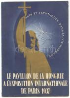 1937 Le pavillon de la Hongrie a l'Exposition Internationale de Paris. Jó állapotú, francia prospektus a Világkiállítás magyar pavilonjáról
