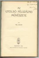 YBL Ervin: Az utolsó félszázad művészete. Szente Pálnak dedikált példány. Bp., 1926. Pallas 76p + képek. Későbbi egészvászon kötésben