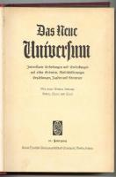 Das neue Universum. Interessante Erfindungen und Entdeckungen auf allen Gebieten, Reiseschilderungen, Erzählungen, Jagden und Abenteuer. Mit einem Bunten Anhang: Arbeit, Sport und Spiel. 57. Jahrgang. Stuttgart-Berlin-Leipzig, o.J., Union Deutsche Verlagsgesellschaft / Richly illustrated, in good condition (cover injured)