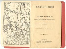 Kapitány Kálmán: Merán és Arkó 1 vasúti térképpel, Tirol térképével. Bp., 1903. Lampel. 35p. Borító elvált