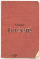 Kapitány Kálmán: Merán és Arkó 1 vasúti térképpel, Tirol térképével. Bp., 1903. Lampel. 35p. Borító ...