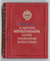 Minikönyv: A Magyar Népköztársaság Elnöki Tanácsának kitüntetései. Bp., 1985, Kossuth. Illusztrált, a kötés sérült