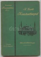 Hermann Barth: Constantinopel. Berühmte Kunststätten.  Konstantinápoly képes ismertető könyv. /
103 ...