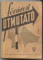 1947 Fővárosi útmutató. A székesfőváros új utcaneveivel 390p.