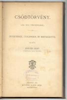 1881 Csődtörvény. Zsögöd Benő jegyzeteivel. + Igazságügyminiszteri rendeletek Bp., 1881 Ráth Mór. (piszkos félvászon borítóban)